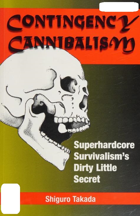 Contingency Cannibalism