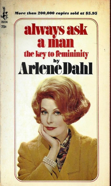always aska a man Arlene Dahl