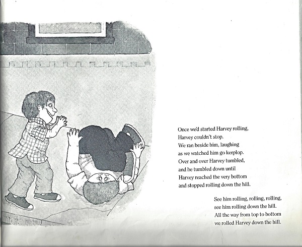 Harvey is rolled down a hill