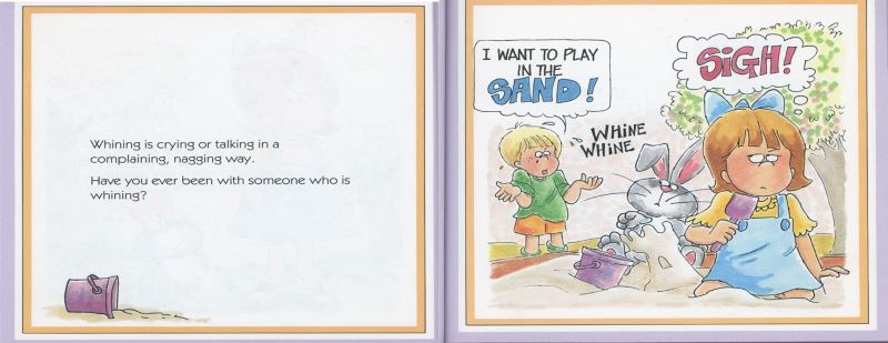 crying or talking in a nagging way