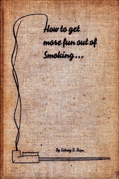 how to get more fun out of smoking