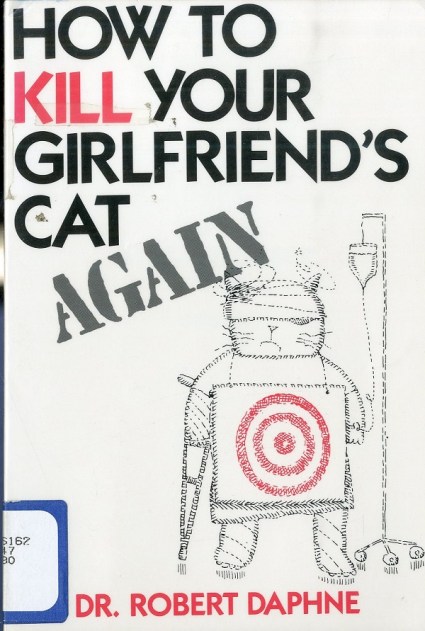 How to kill your girlfriend's cat again