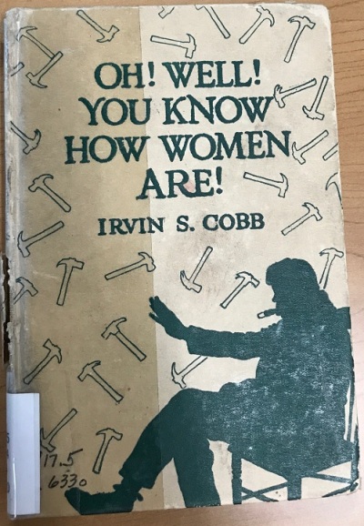 Oh! Well! You Know How Women Are!